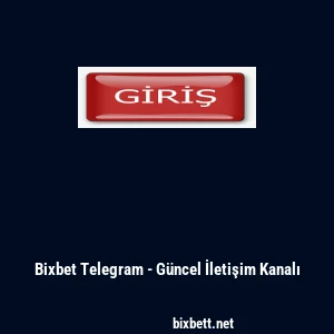 Bixbet Telegram - G&uuml;ncel İletişim Kanalı